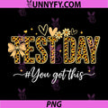 Test Day You Got This PNG, Teacher State Testing PNG