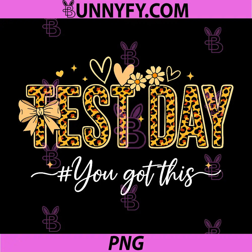 Test Day You Got This PNG, Teacher State Testing PNG