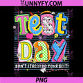 Test Day You Got This for Student PNG, Teacher State Testing PNG