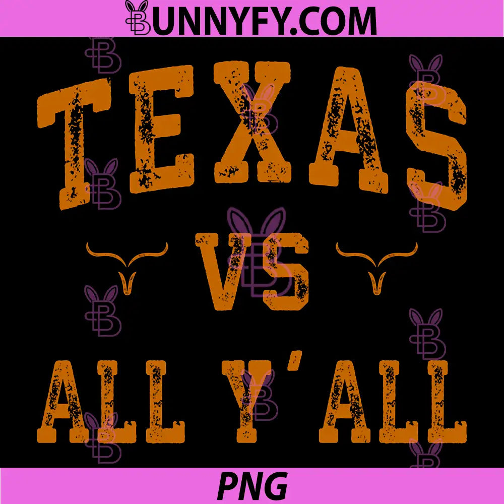 Texas Vs All Yall Quote PNG, Vintage Texas Typography PNG