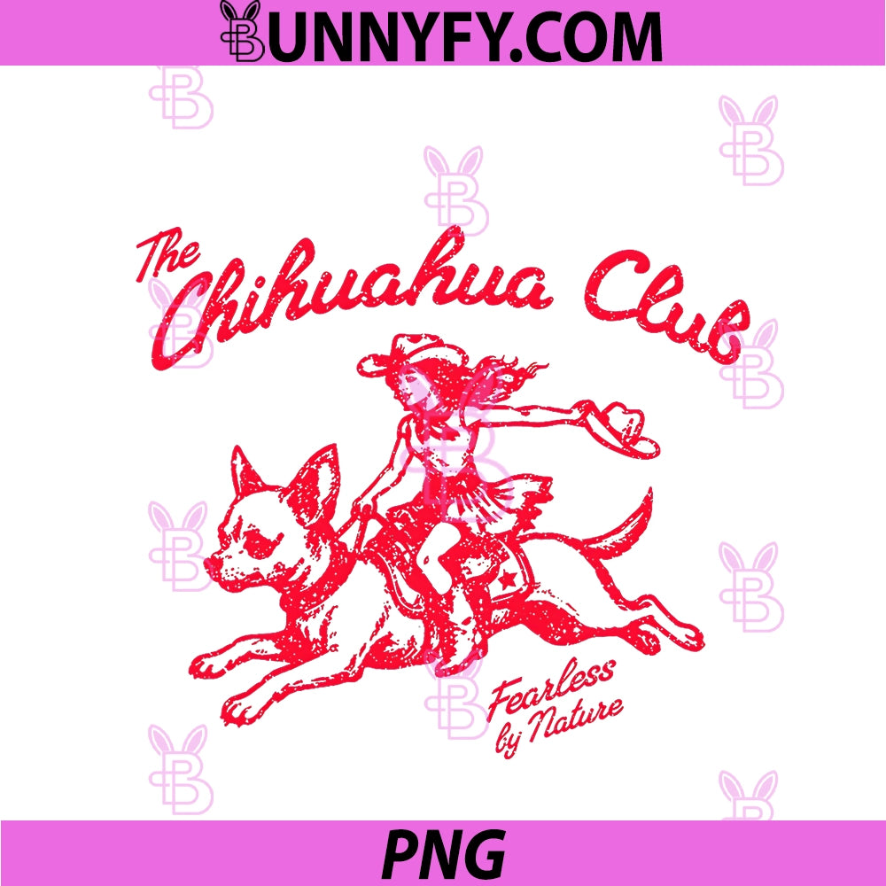 The Chihuahua Club PNG, Fearless By Nature Cowboy Dog Lover Humor PNG