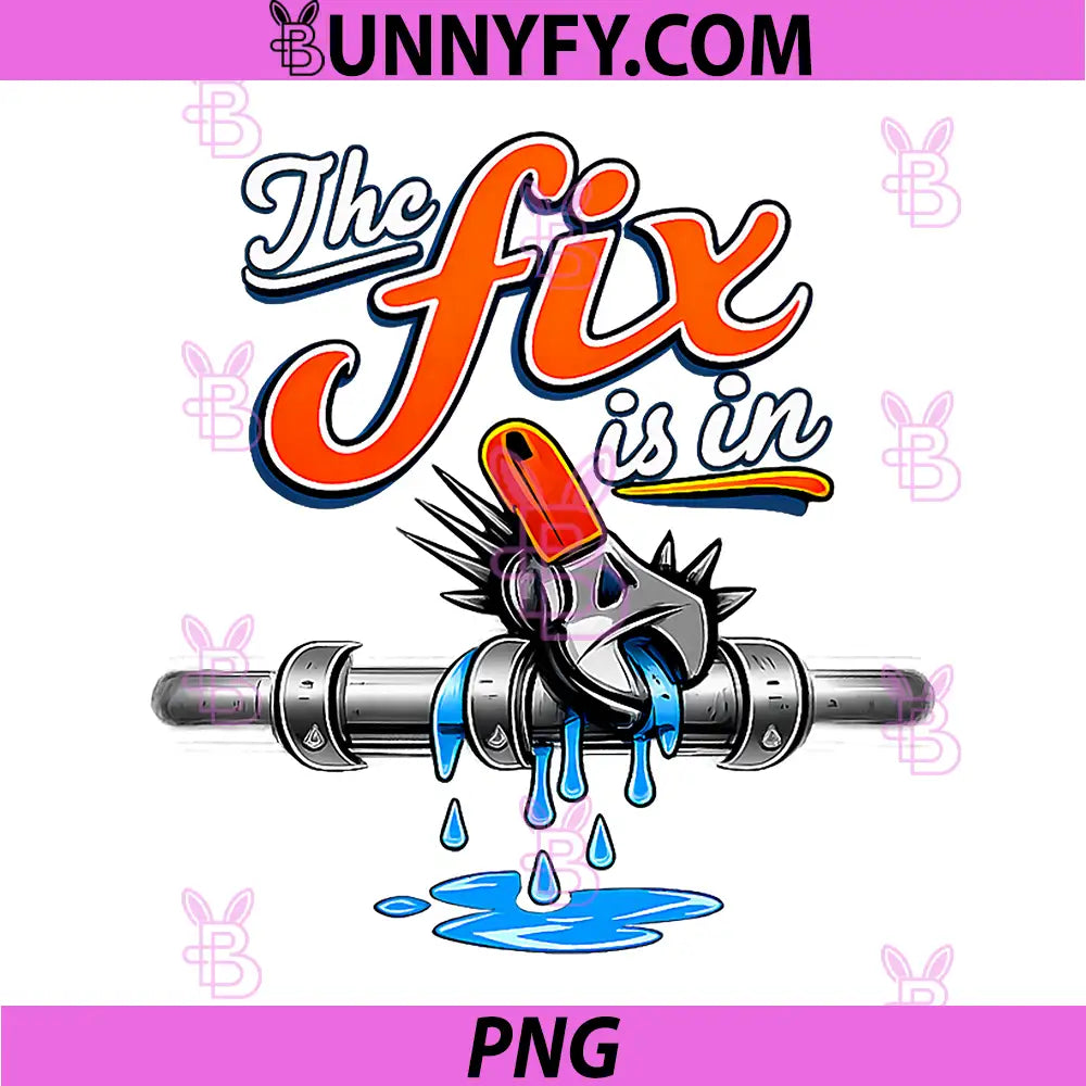 The Fix is in PNG, Plumber Pipe Pun Wrench Graphic PNG