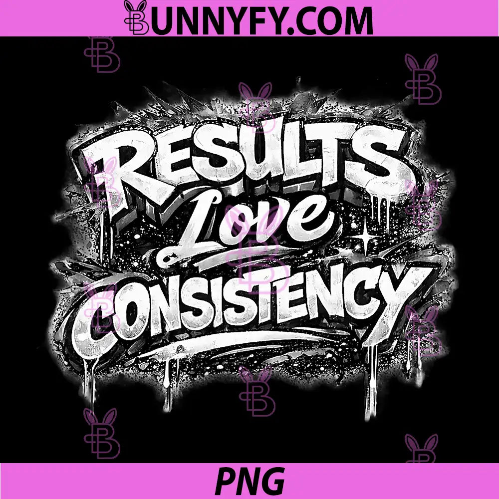 Results Love Consistency Gym Motivation PNG, Fitness Quote PNG
