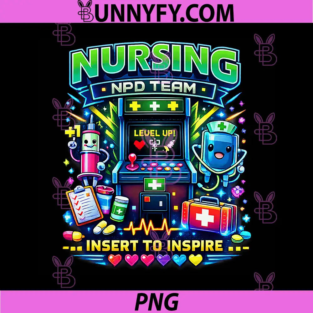 Nursing NPD Team PNG, Nurse Arcade Game Level Up Design PNG
