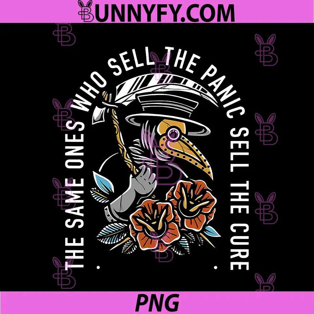 The Same Ones Who Sell The Panic Sell The Cure PNG, Plague Doctor PNG