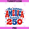 The Summer America PNG, Turned 250 Patriotic PNG