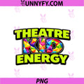 Theatre Kid Energy PNG, Drama Club Musical Humor PNG