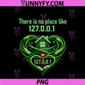 There Is No Place Like 127.0.0.1 PNG, IT Reboot Humor PNG