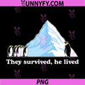 They Survived, He Lived PNG, Funny Quietly Powerful PNG