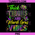 Thick Thighs and Mardi Gras Vibes PNG, Mask Beads PNG