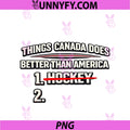 Things Canada Does PNG, Better Than America 1 Hockey 2 Funny PNG