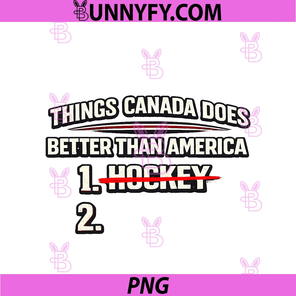 Things Canada Does PNG, Better Than America 1 Hockey 2 Funny PNG