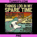 Things I Do in My Spare Time PNG, Funny Guitar Bass Guitarist PNG