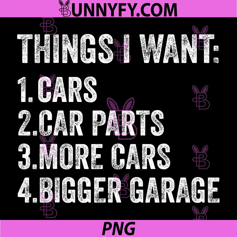 Things I Want PNG, Cars Parts and Garage PNG, Funny Car Guy PNG