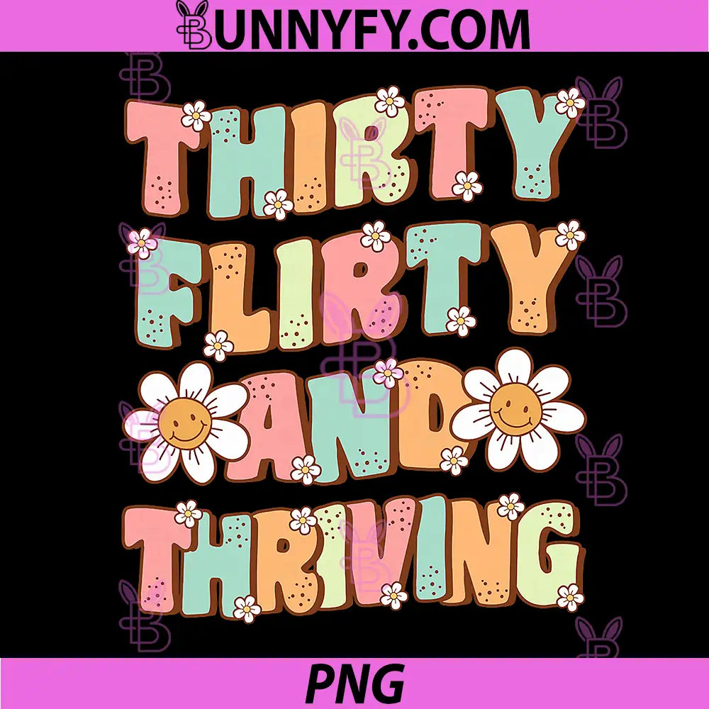 Thirty Flirty and Thriving PNG, Cute Groovy 30th Birthday Party PNG