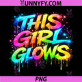 This Girl Glows PNG, Creative Powerful Energy Empowerment PNG
