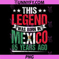 This Legend was Born in Mexico PNG, 65 Years Ago 65th PNG
