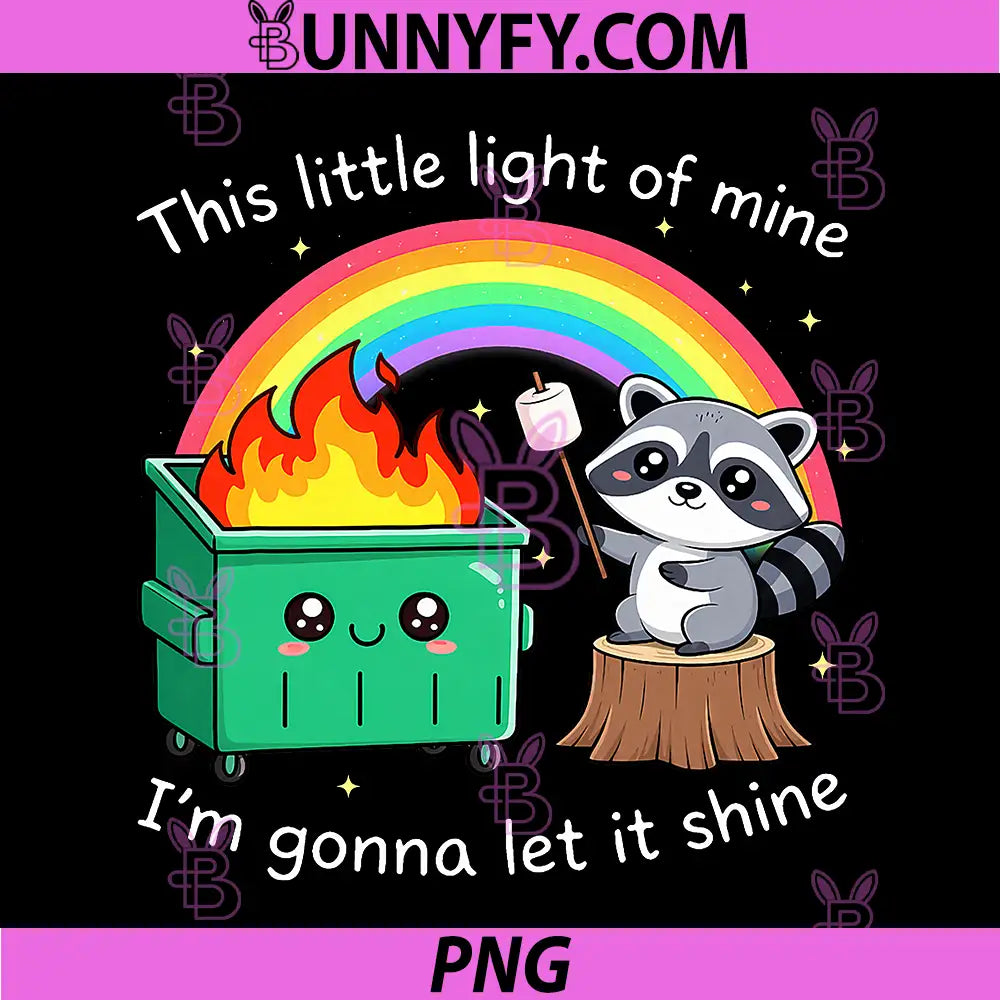 This Little Light of Mine PNG, Funny Raccoon Dumpster Fire Meme PNG
