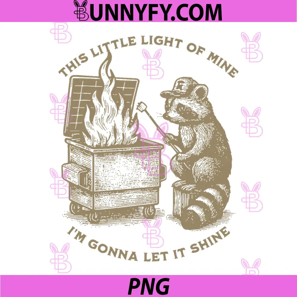 This Little Light of Mine PNG, Raccoon Dumpster Fire Meme PNG