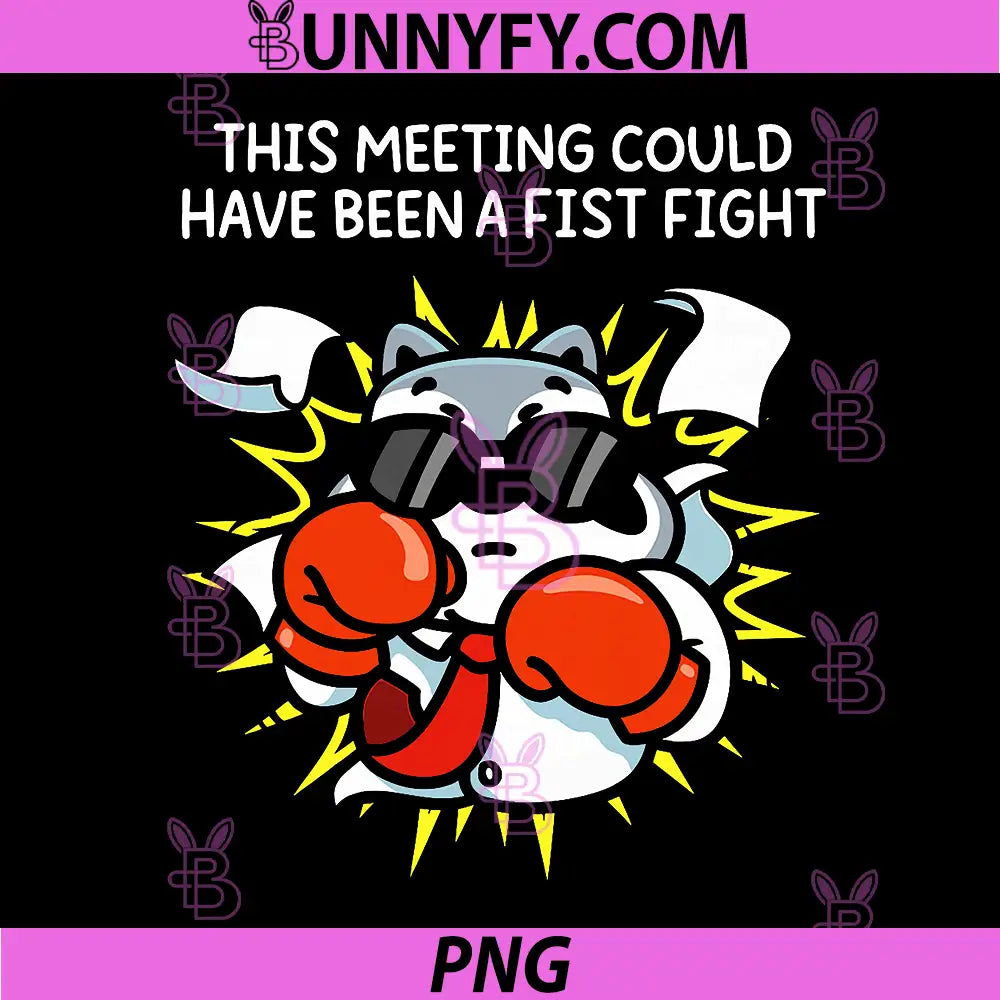 This Meeting Could Have Been A Fist Fight PNG, Funny Office Cat Boxing PNG