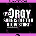 This Orgy Sure is Off to A Slow Start PNG, Quote Funny PNG