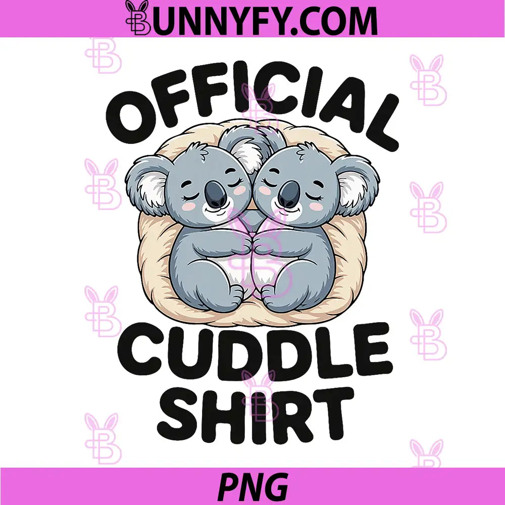 This is My Cuddle Shirt PNG, Cute Koala Matching PNG