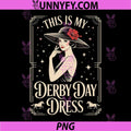 This is My Derby Day Dress PNG, Retro Race Style PNG
