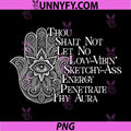 Thou Shalt Not Let No PNG, Low-Vibin Sketchy-Ass Energy Penetrate PNG