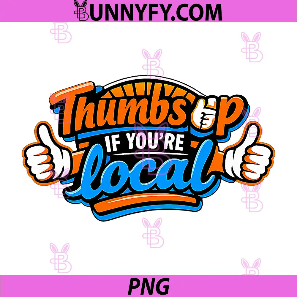Thumbs Up If Youre Local PNG, Pride Badge Graphic PNG