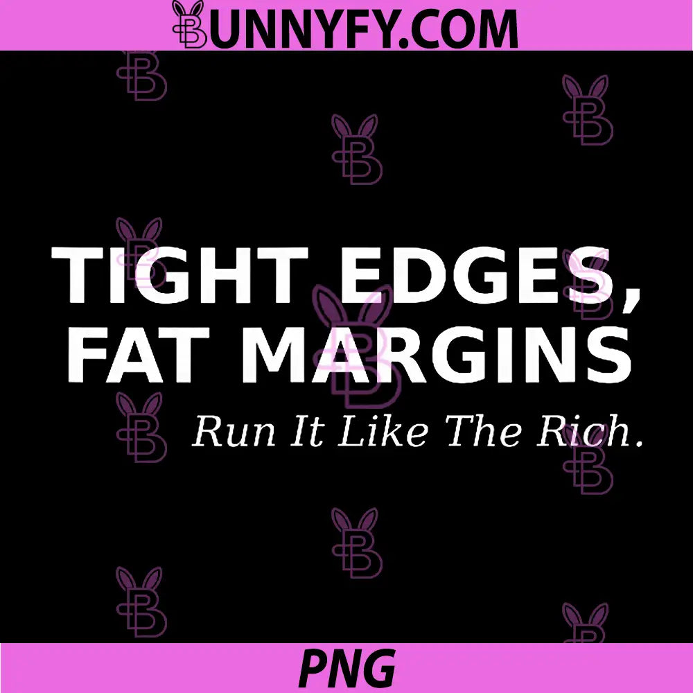 Tight Edges, Fat Margins PNG, Leadership Business Mindset PNG
