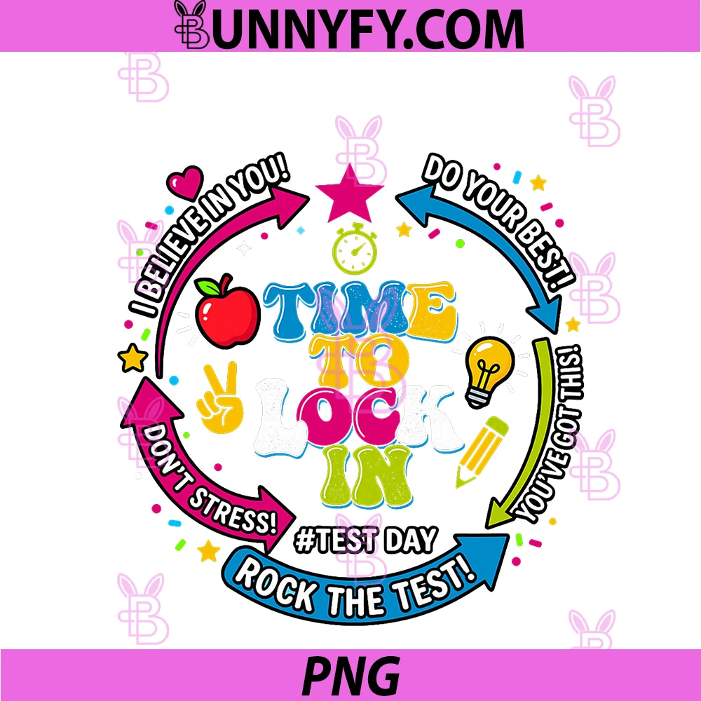 Time To Lock In PNG, Test Day Testing PNG