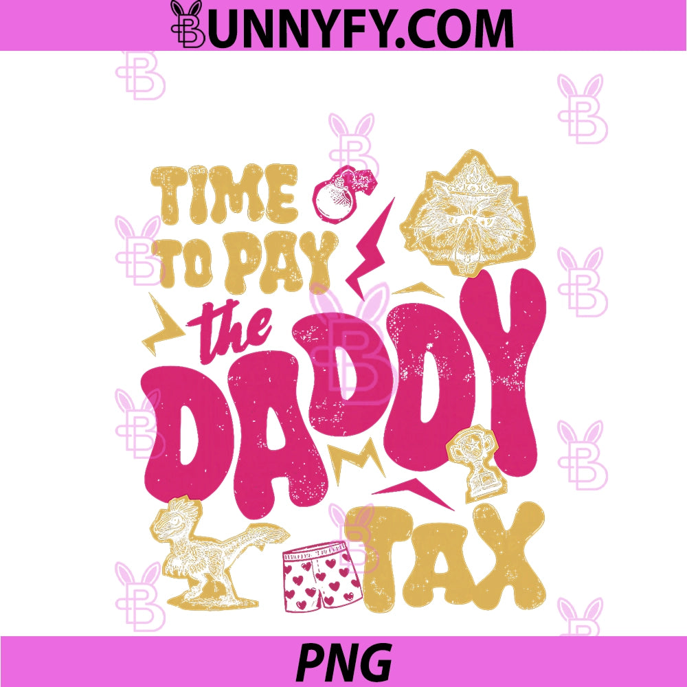 Time To Pay The Daddy Tax Retro PNG, Gamer Dad Father’s Day PNG