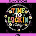Time to Lock in Test Day PNG, Teachers Student Do Your Best PNG