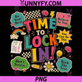 Time to Lock in Test Day PNG, Teachers Testing Day Motivation PNG