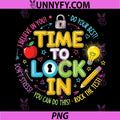 Time to Lock in Test Day PNG, Teachers Testing Day Motivation PNG