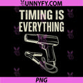 Timing is Everything PNG, Funny Mechanic Garage Humor PNG