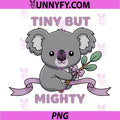 Tiny But Mighty Cute Koala PNG, Inspirational Animal Quote PNG