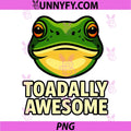 Toadally Awesome PNG, Funny Frog Design PNG