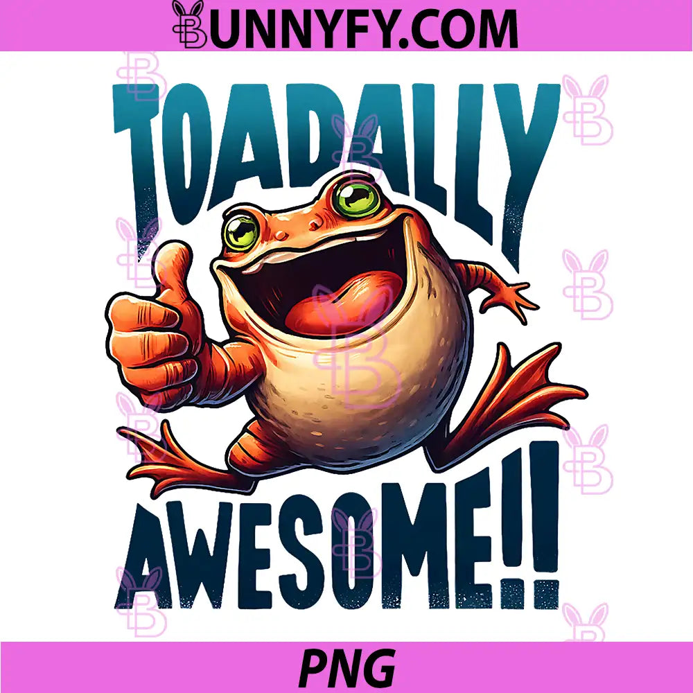 Toadally Awesome PNG, Funny Frog Thumbs Up Cartoon Amphibian PNG