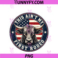 Toddler This Ain't First Rodeo PNG, Bull Riding Cowboy Patriotic PNG