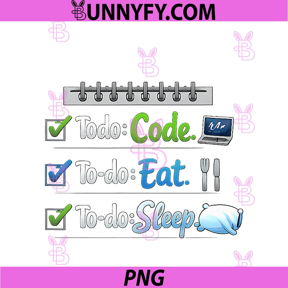 Todo Code Eat Sleep PNG, Programmer Adulting Humor Checklist PNG