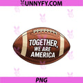 Together PNG, We Are America PNG