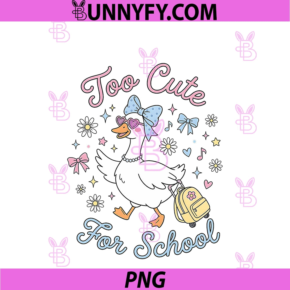 Too Cute For School Cute PNG, Goose Back To School PNG
