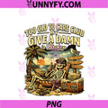 Too Old To Care Club PNG, Don't Care My Give A Damn Is Broken PNG