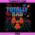 Totally Rad Funny PNG, 80s Retro Radical Radiation Hazmat Humor PNG