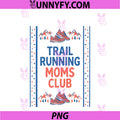 Trail Running Moms Club PNG, Mountain Runner Mother Fitness PNG