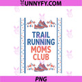 Trail Running Moms Club PNG, Mountain Runner Mother Fitness PNG