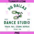 HQ Dallas Dance Studio Train Fail Learn Repeat PNG, Texas USA Dance Studio Quote PNG
