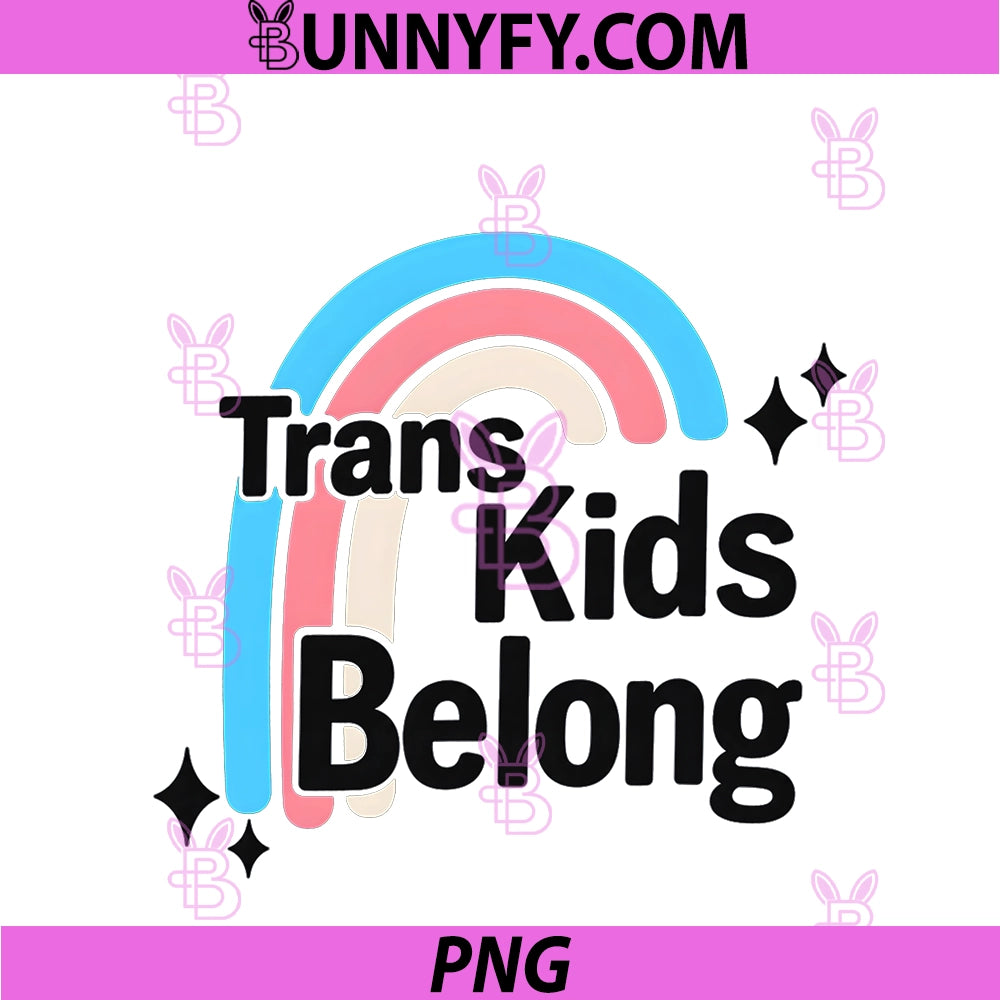 Trans Kids Belong PNG, Rainbow LGBTQ Ally Gay Pride Month PNG