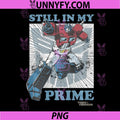 Transformers Dad Still in My Prime PNG, Fathers Day Performance PNG